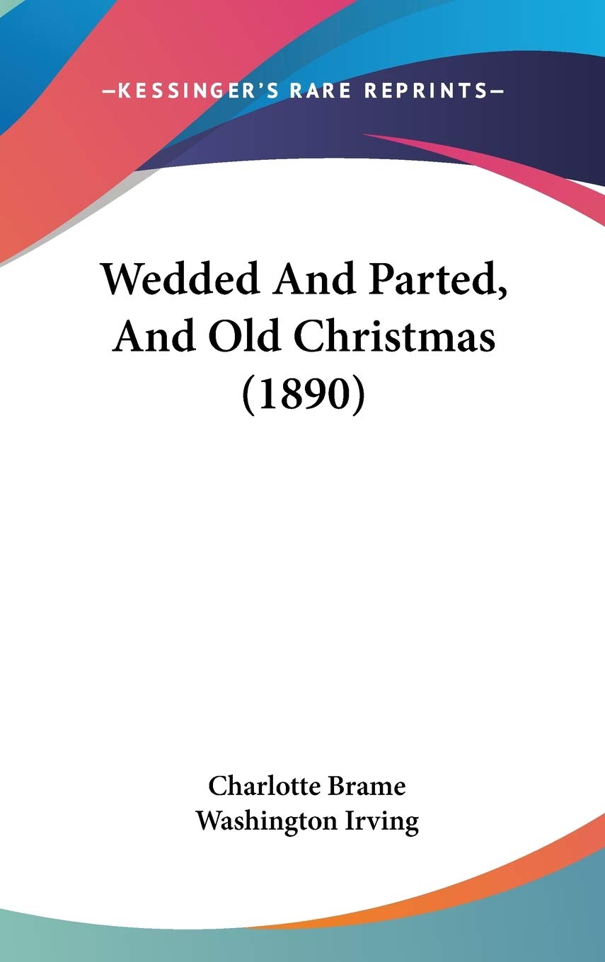 Wedded And Parted, And Old Christmas (1890) Philosophy