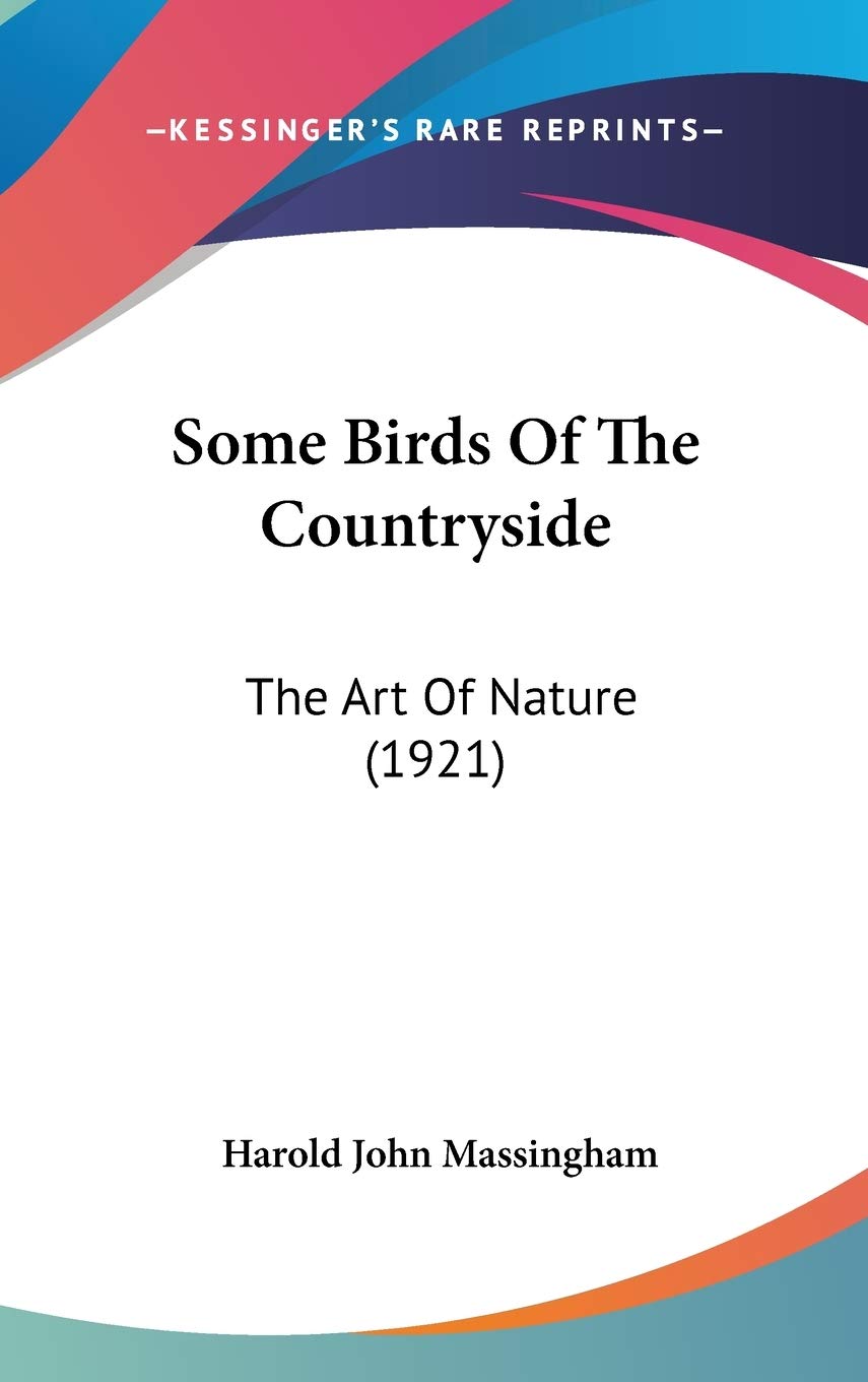 Some Birds Of The Countryside: The Art Of Nature (1921) Poetry