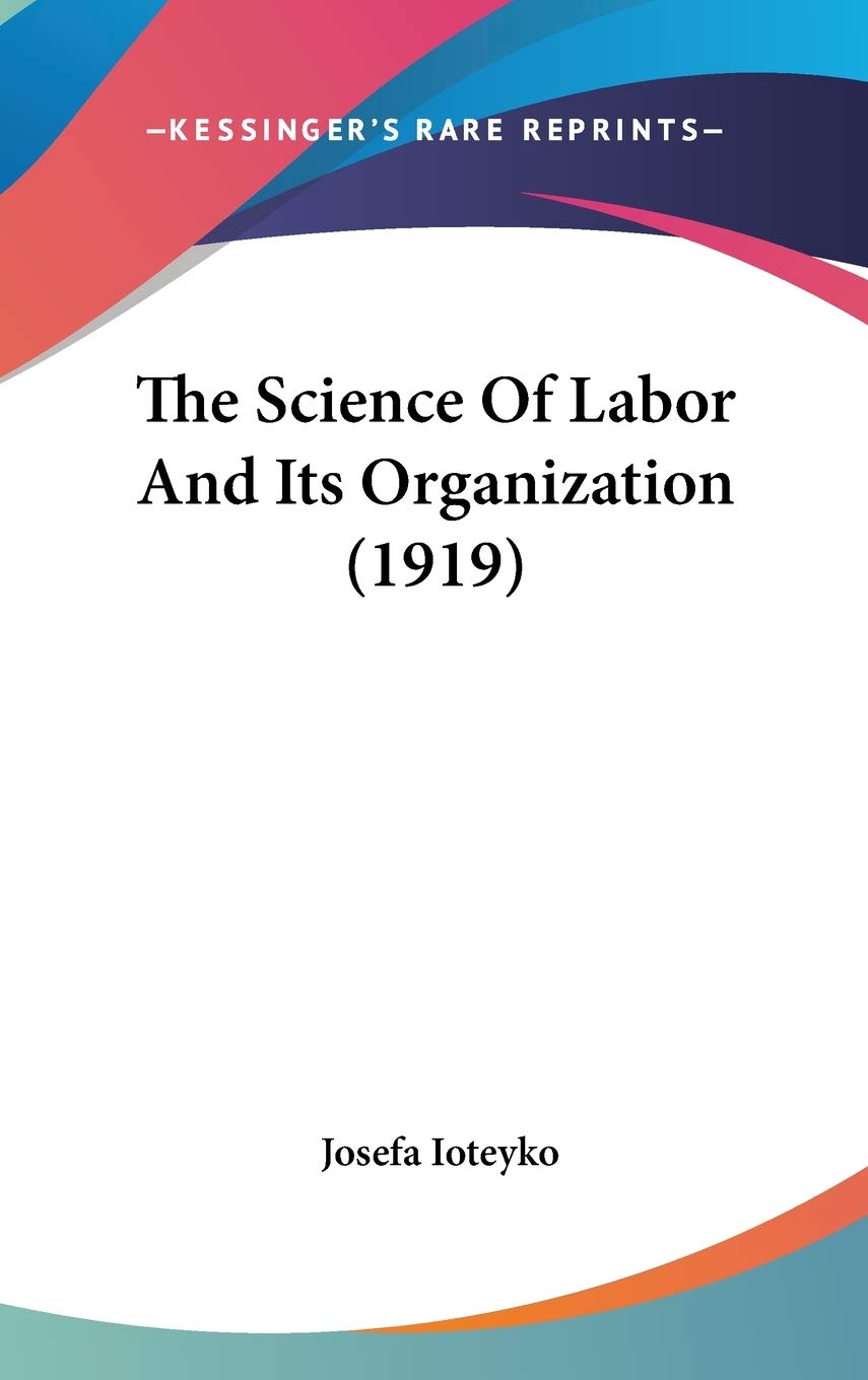The Science Of Labor And Its Organization (1919) Learning & Reference