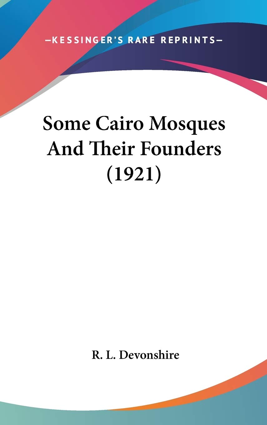 Product Image: Some Cairo Mosques And Their Founders (1921)