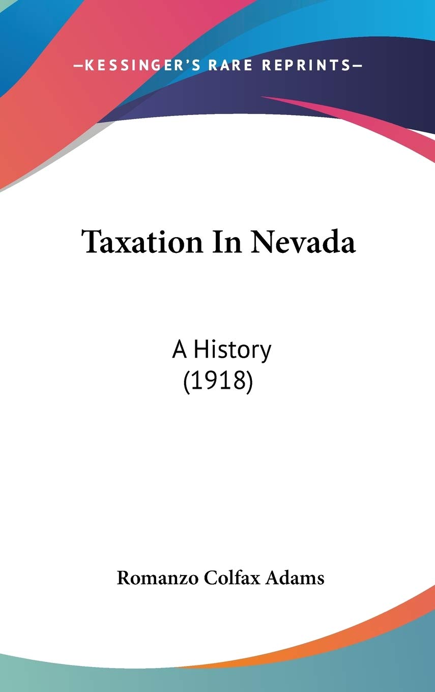 Taxation In Nevada: A History (1918) Law