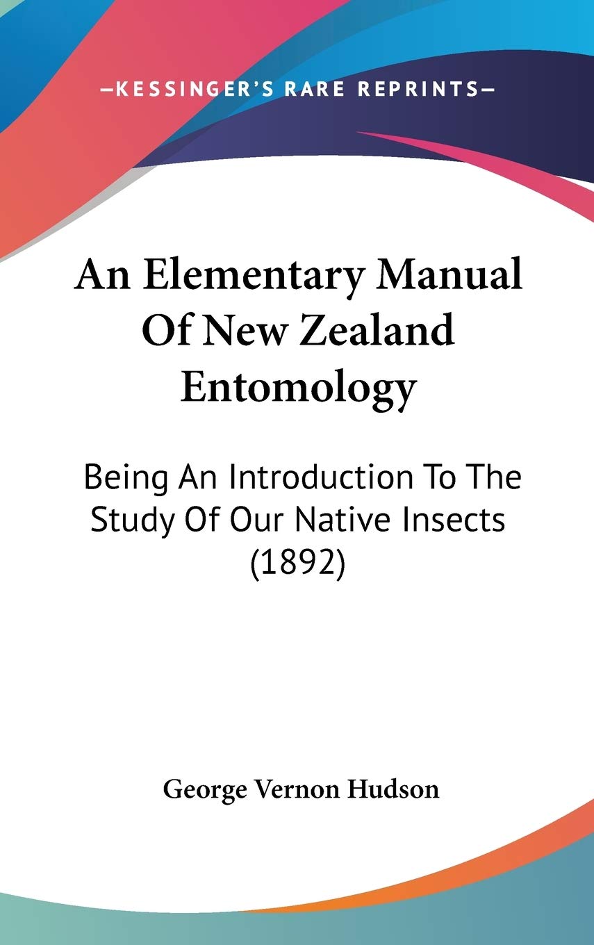 An Elementary Manual Of New Zealand Entomology: Being An Introduction To The Study Of Our Native Insects (1892) Mathematics