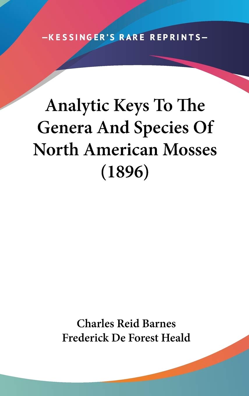 Analytic Keys To The Genera And Species Of North American Mosses (1896) International