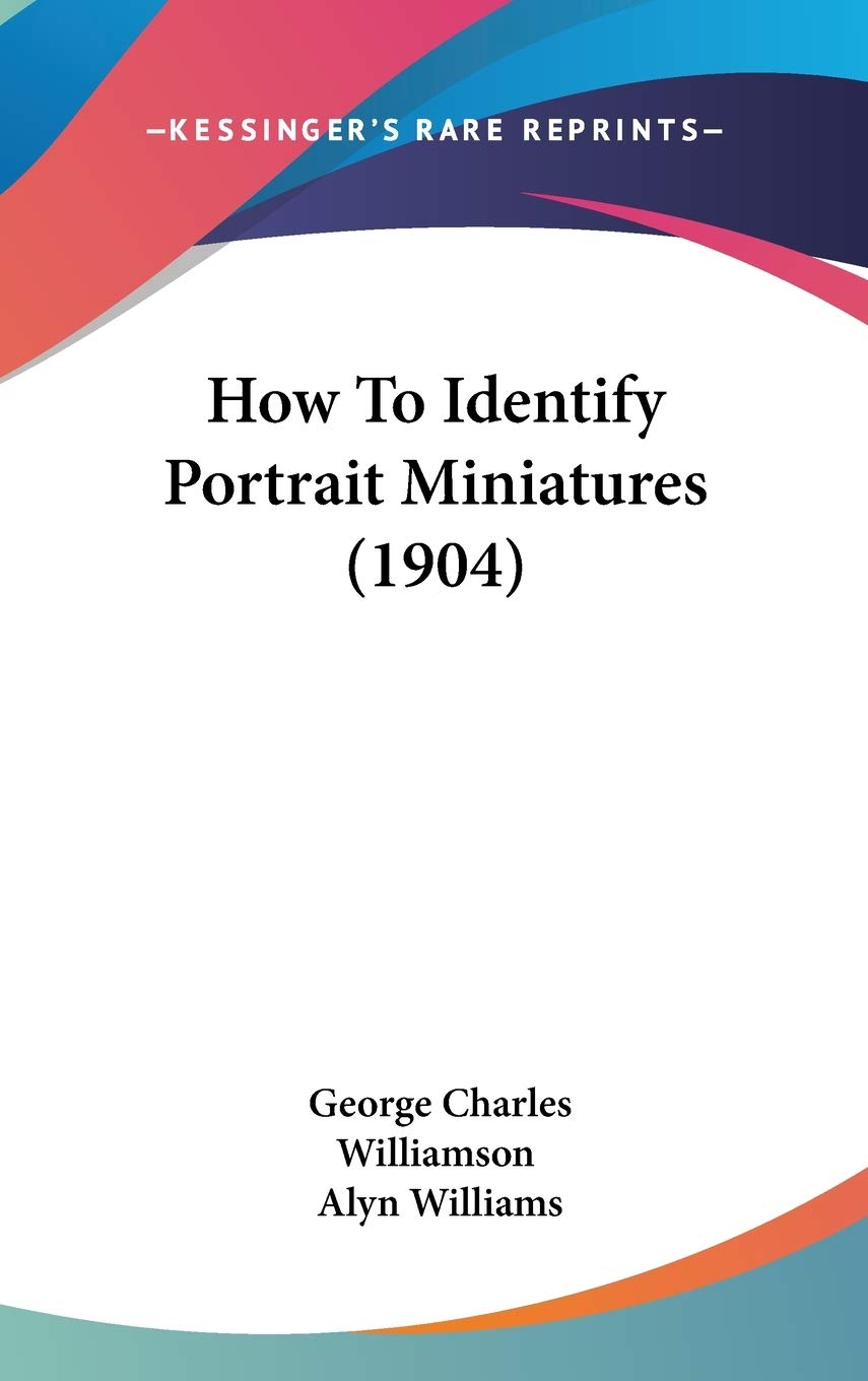 How To Identify Portrait Miniatures (1904) Film, Art & Culture