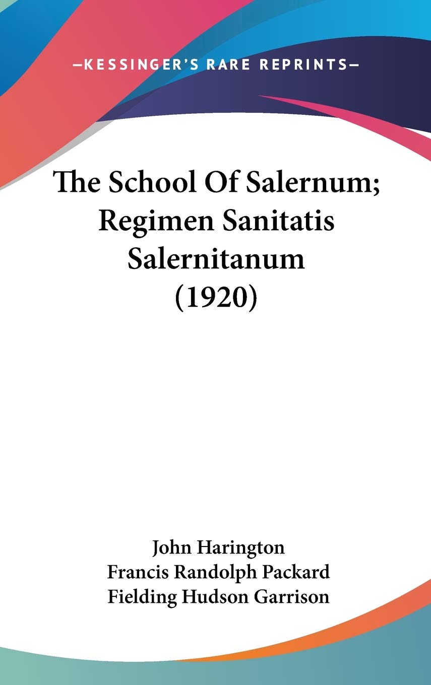 The School Of Salernum; Regimen Sanitatis Salernitanum (1920) Education & Training