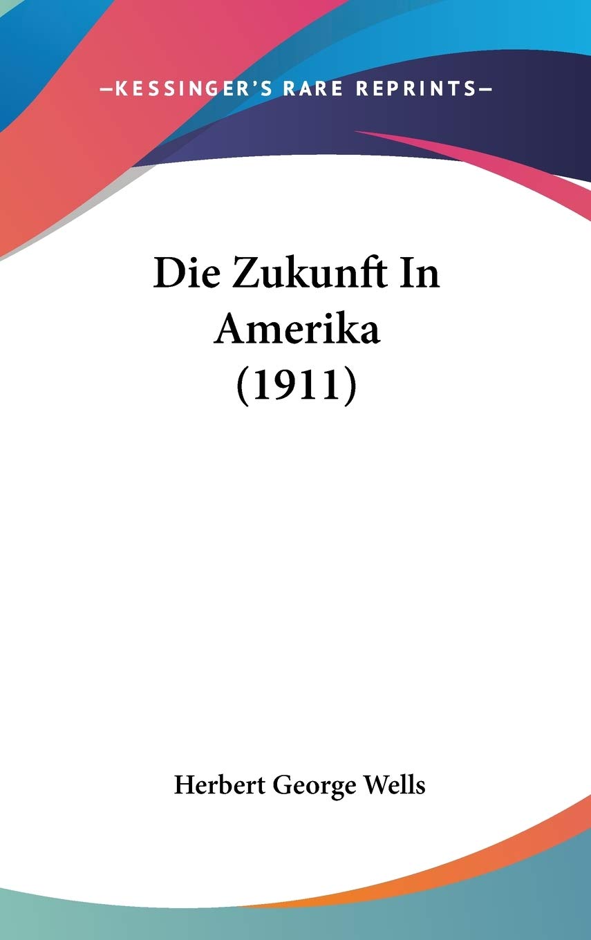 Die Zukunft In Amerika (1911) Social Sciences