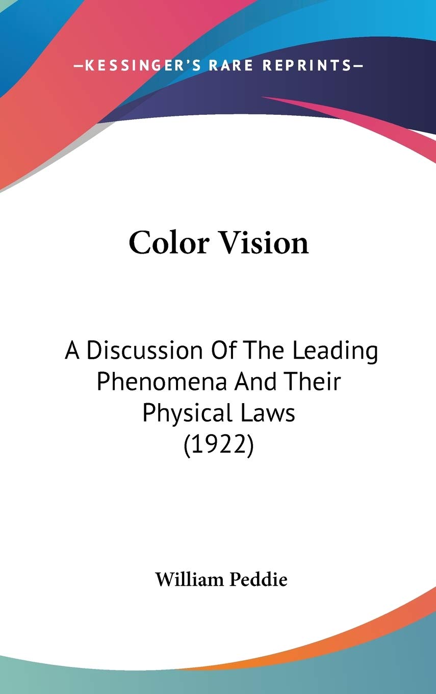 Color Vision: A Discussion Of The Leading Phenomena And Their Physical Laws (1922) Photography