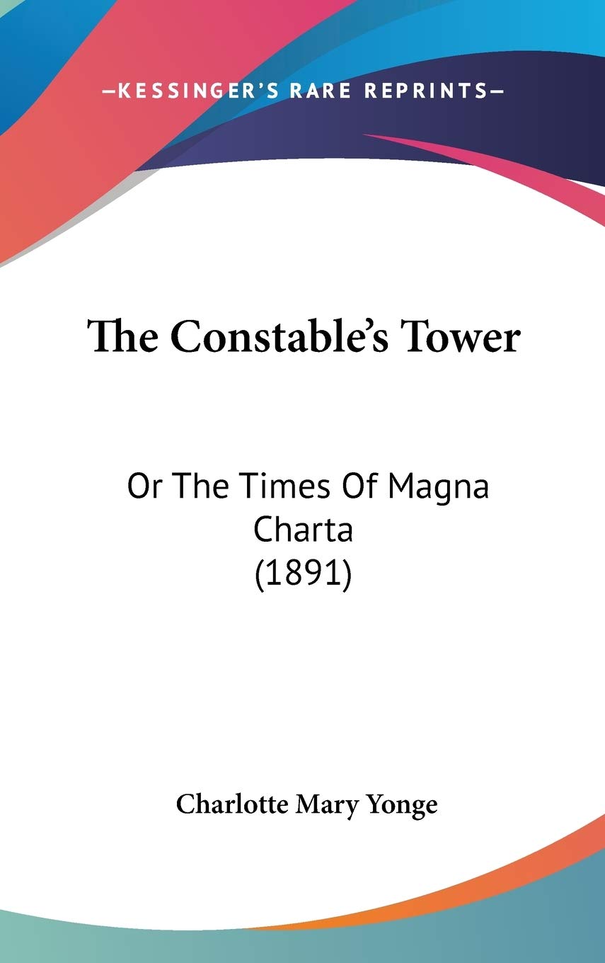 The Constable's Tower: Or The Times Of Magna Charta (1891) Contemporary literature