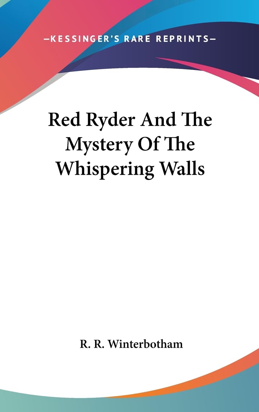 Red Ryder And The Mystery Of The Whispering Walls Non-fiction