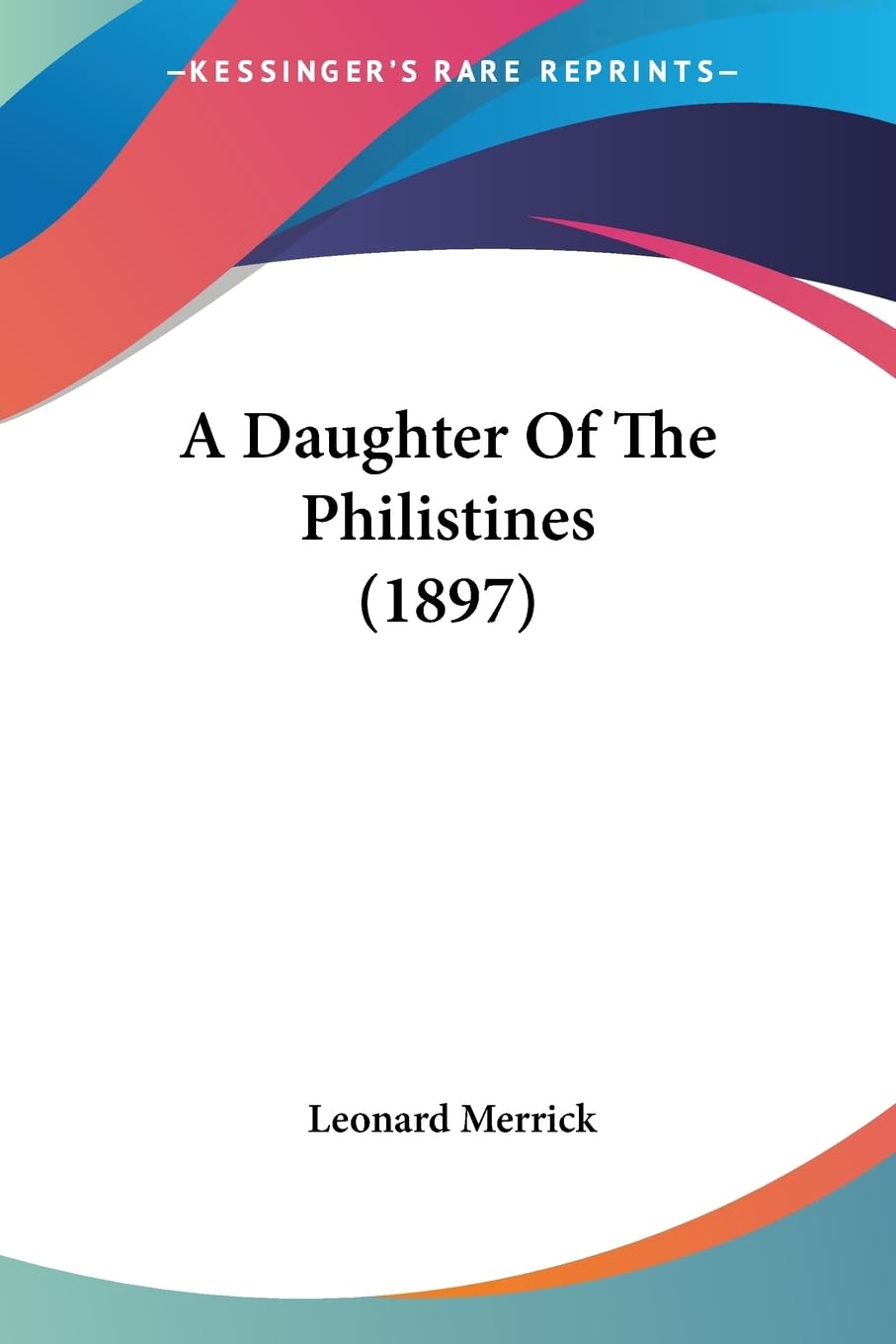 A Daughter Of The Philistines (1897) Contemporary literature