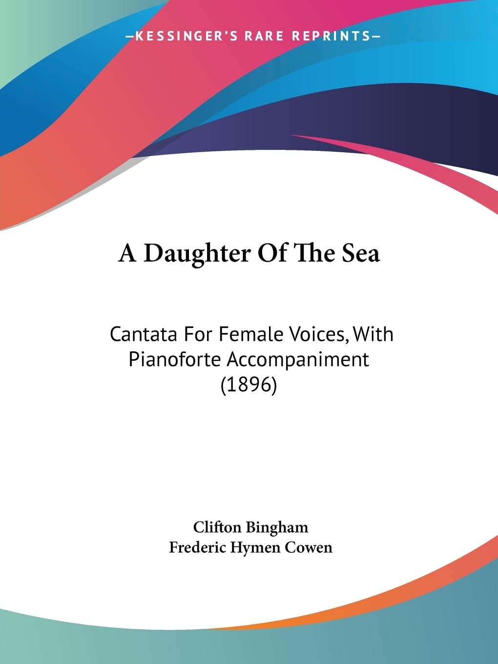 A Daughter Of The Sea: Cantata For Female Voices, With Pianoforte Accompaniment (1896) Books