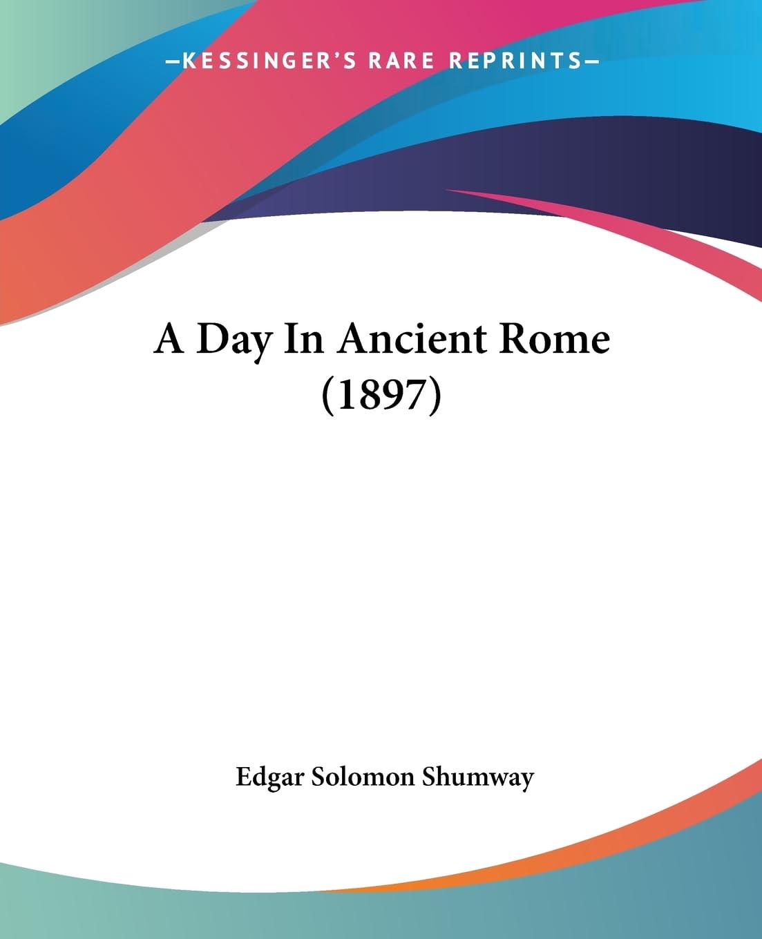 Product Image: A Day In Ancient Rome (1897)