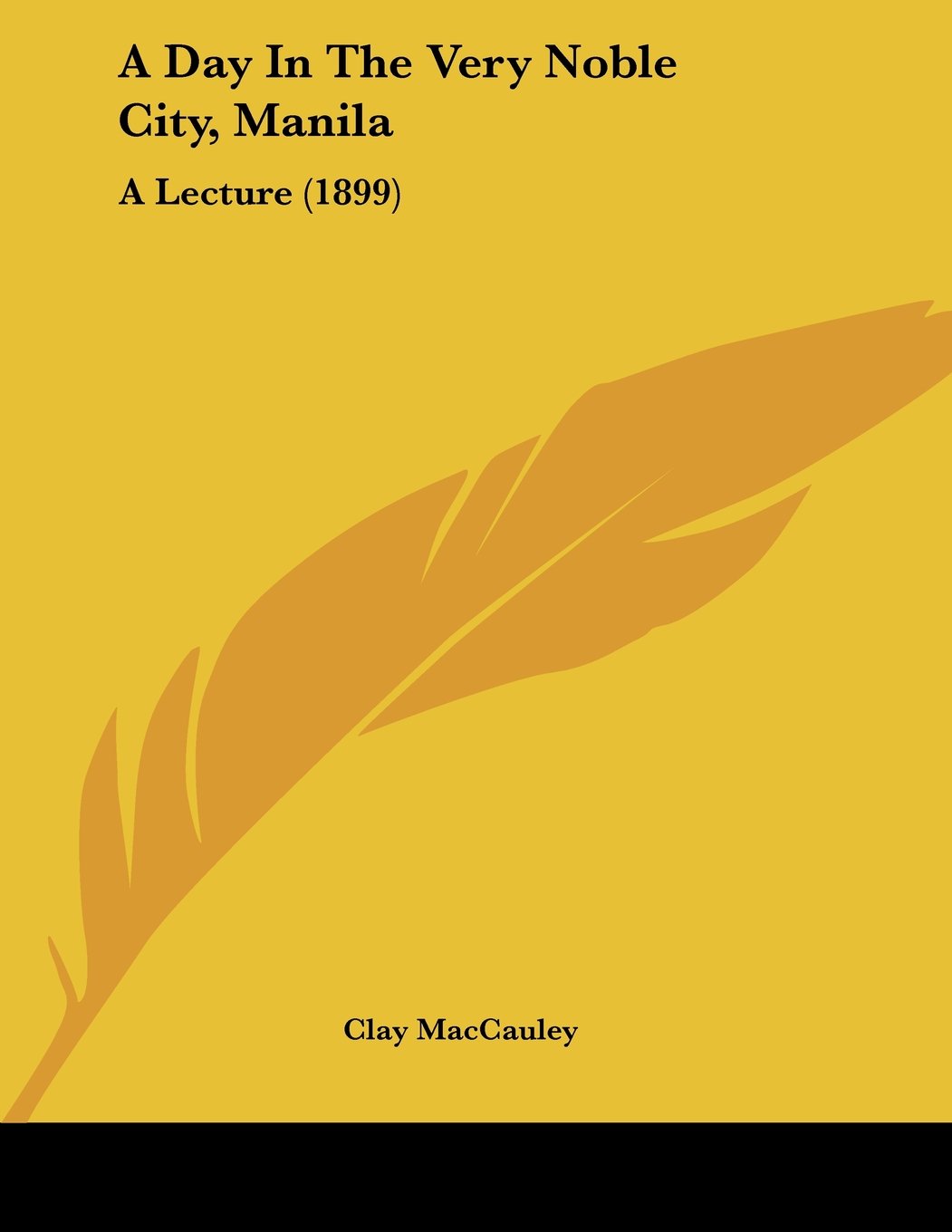 A Day In The Very Noble City, Manila: A Lecture (1899) Books