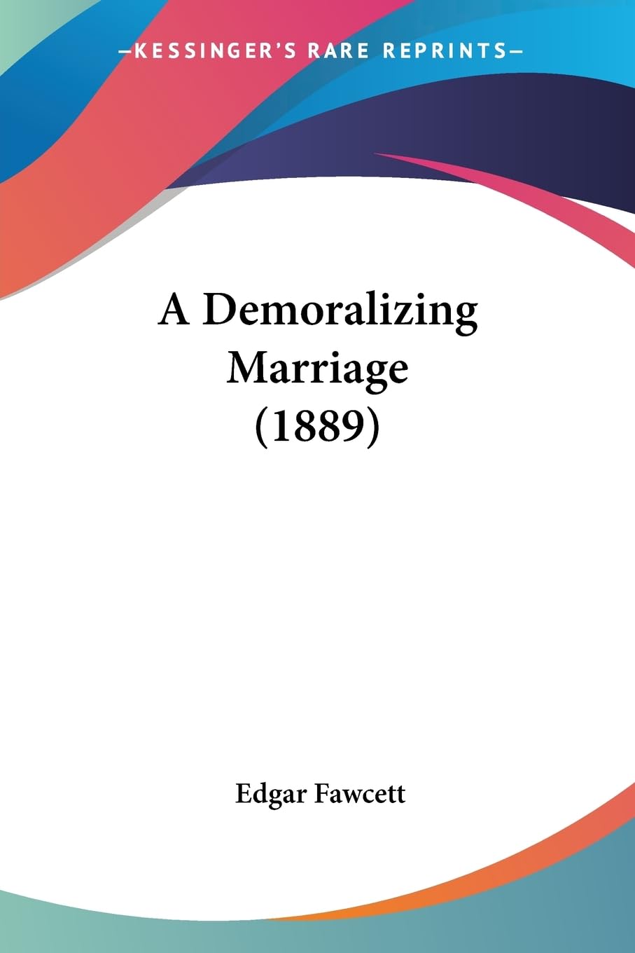 A Demoralizing Marriage (1889) Contemporary literature