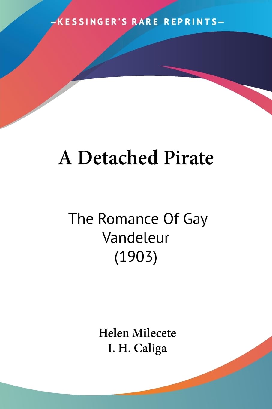 A Detached Pirate: The Romance Of Gay Vandeleur (1903) Contemporary literature