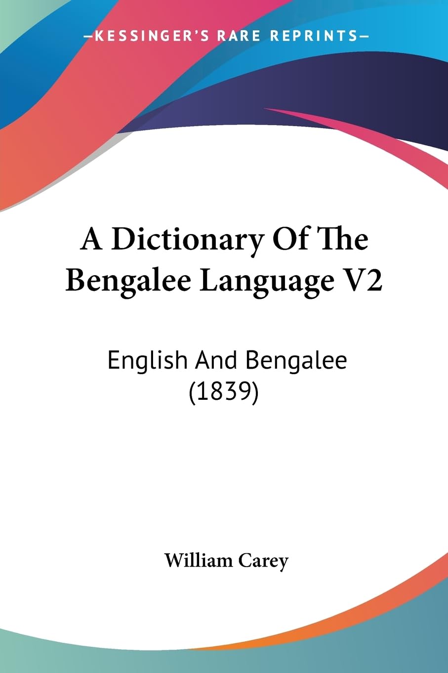 A Dictionary Of The Bengalee Language V2: English And Bengalee (1839) Social Sciences