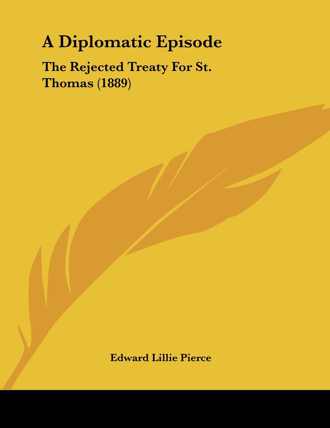 A Diplomatic Episode: The Rejected Treaty For St. Thomas (1889) Books
