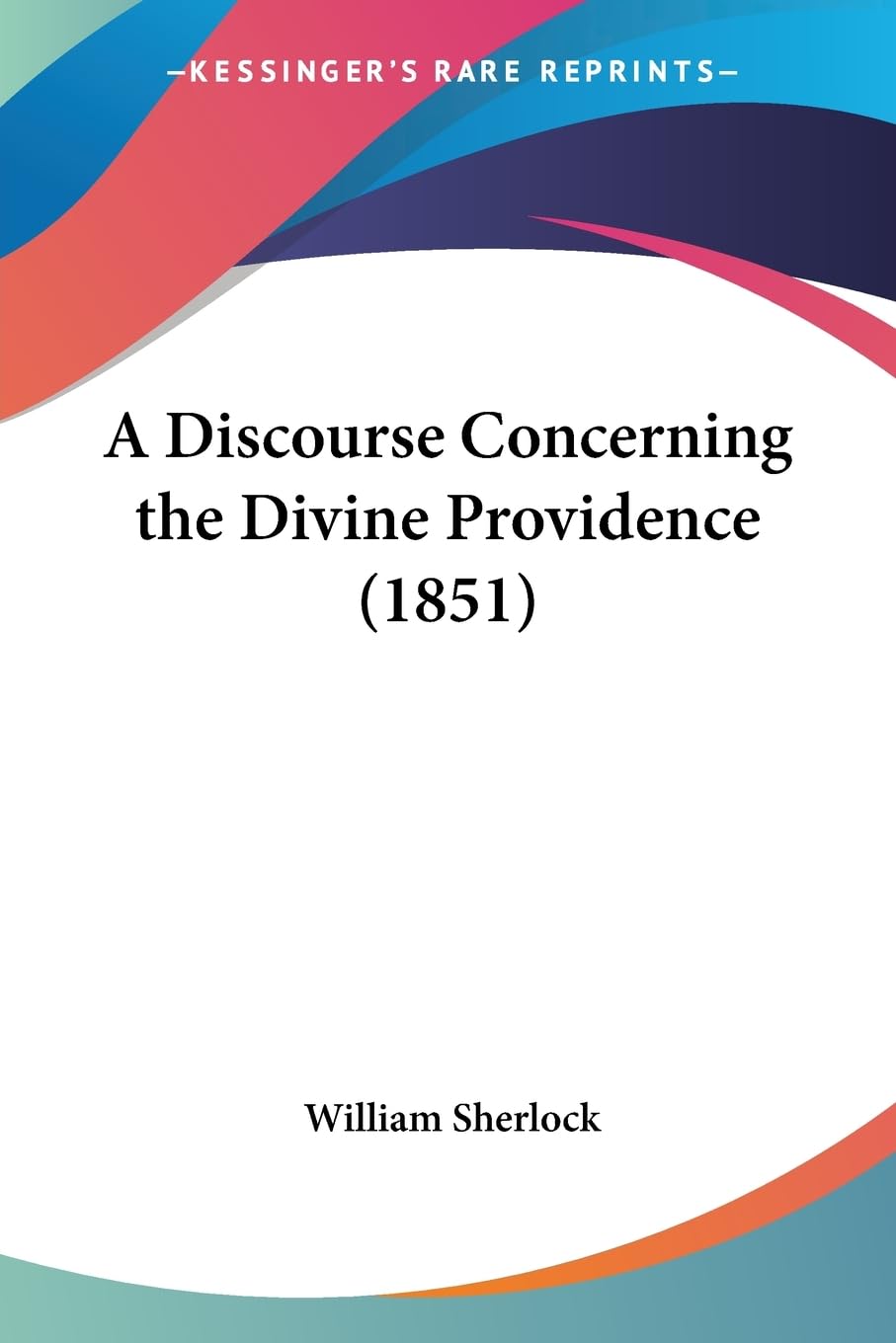 Product Image: A Discourse Concerning the Divine Providence (1851)
