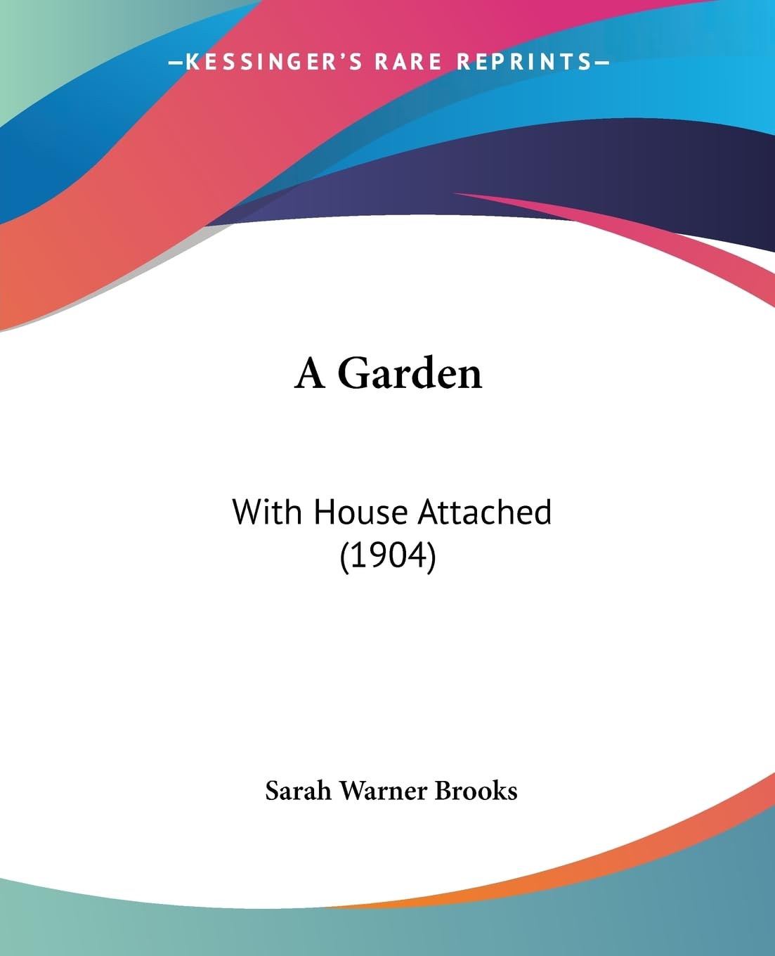 A Garden: With House Attached (1904) Contemporary literature