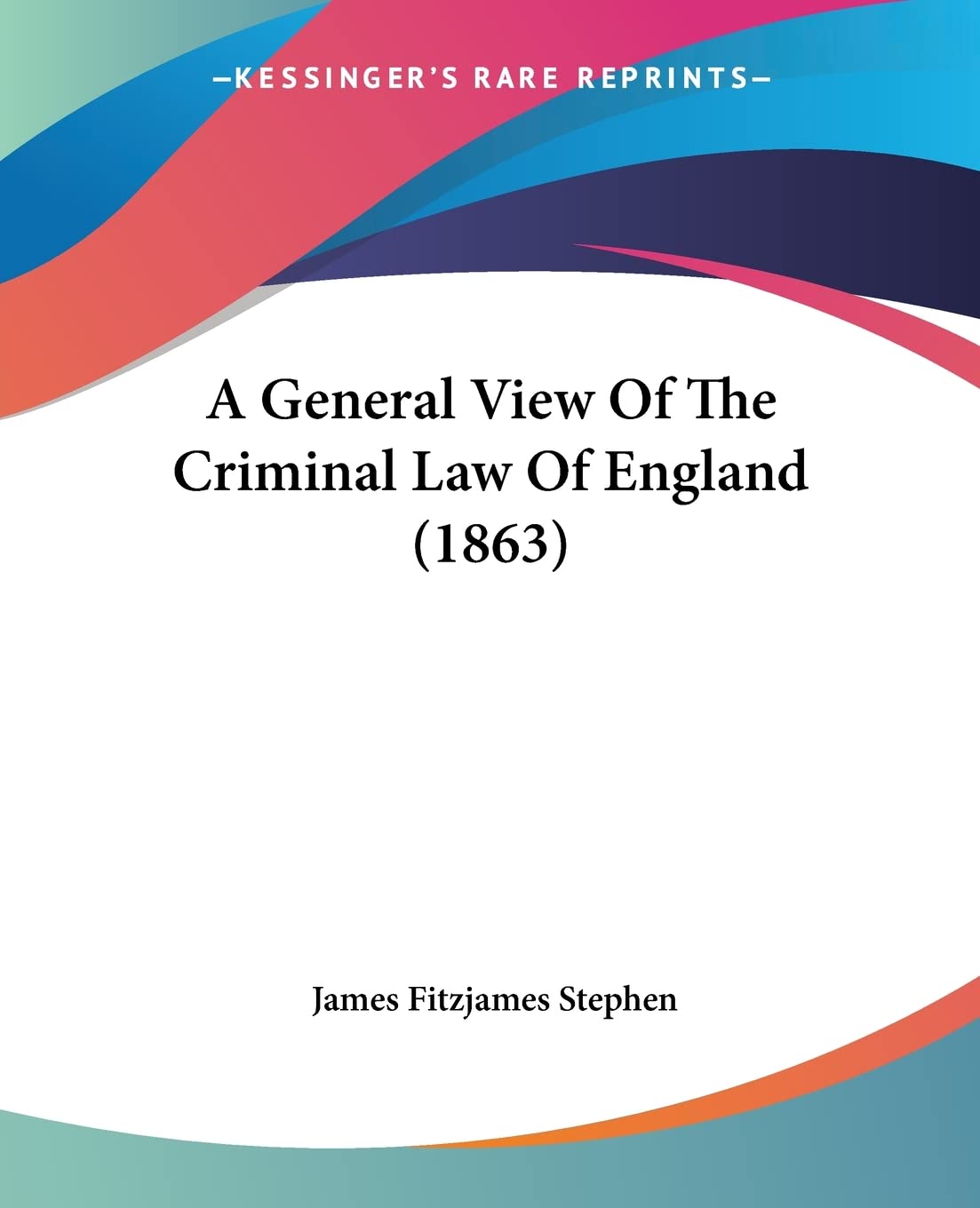 A General View of the Criminal Law of England Law