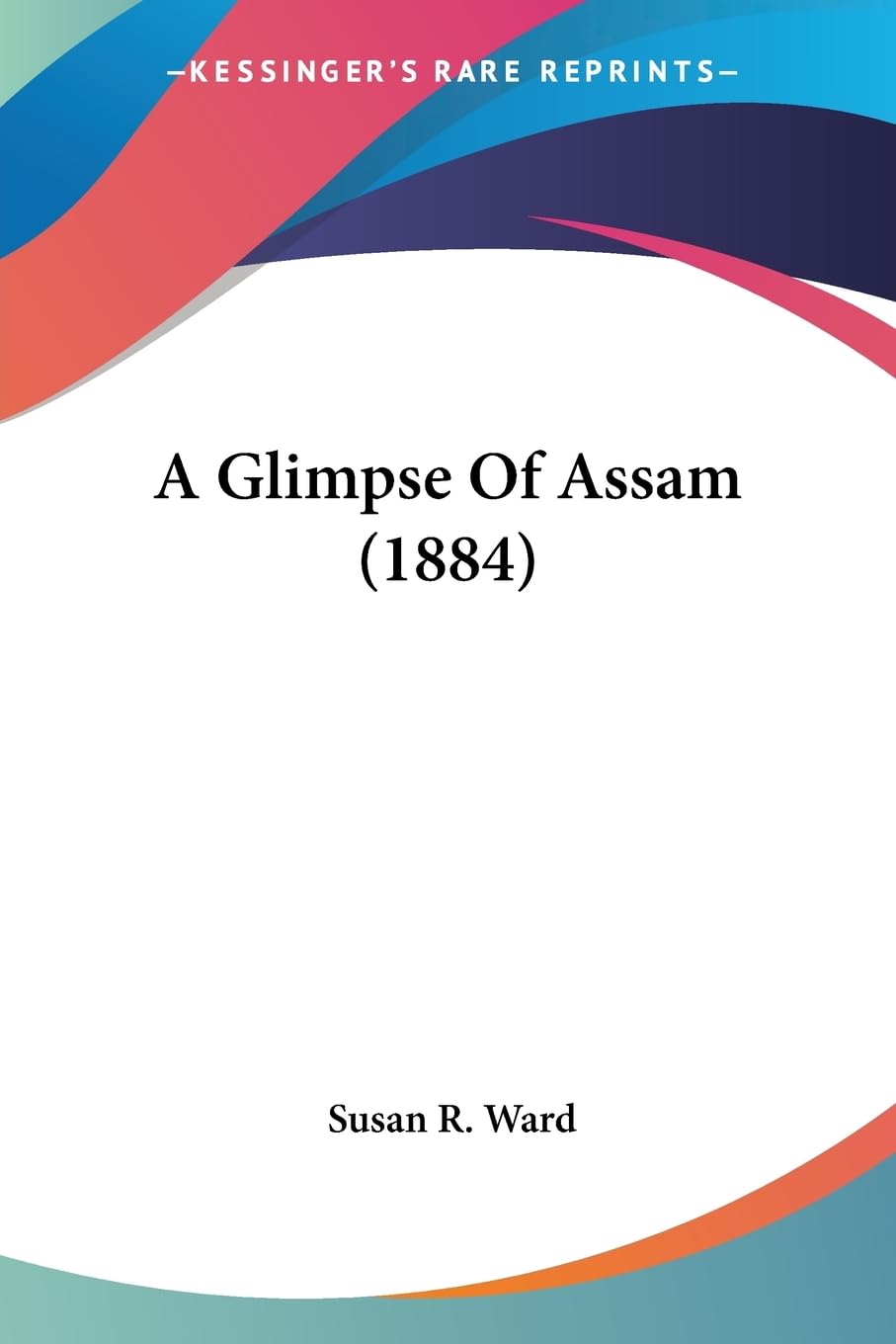 A Glimpse Of Assam (1884) Social Sciences