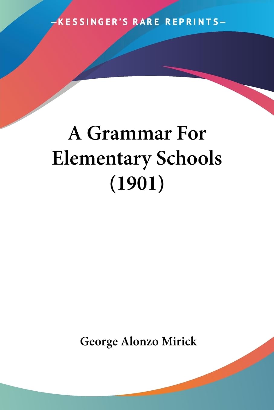 Product Image: A Grammar For Elementary Schools (1901)