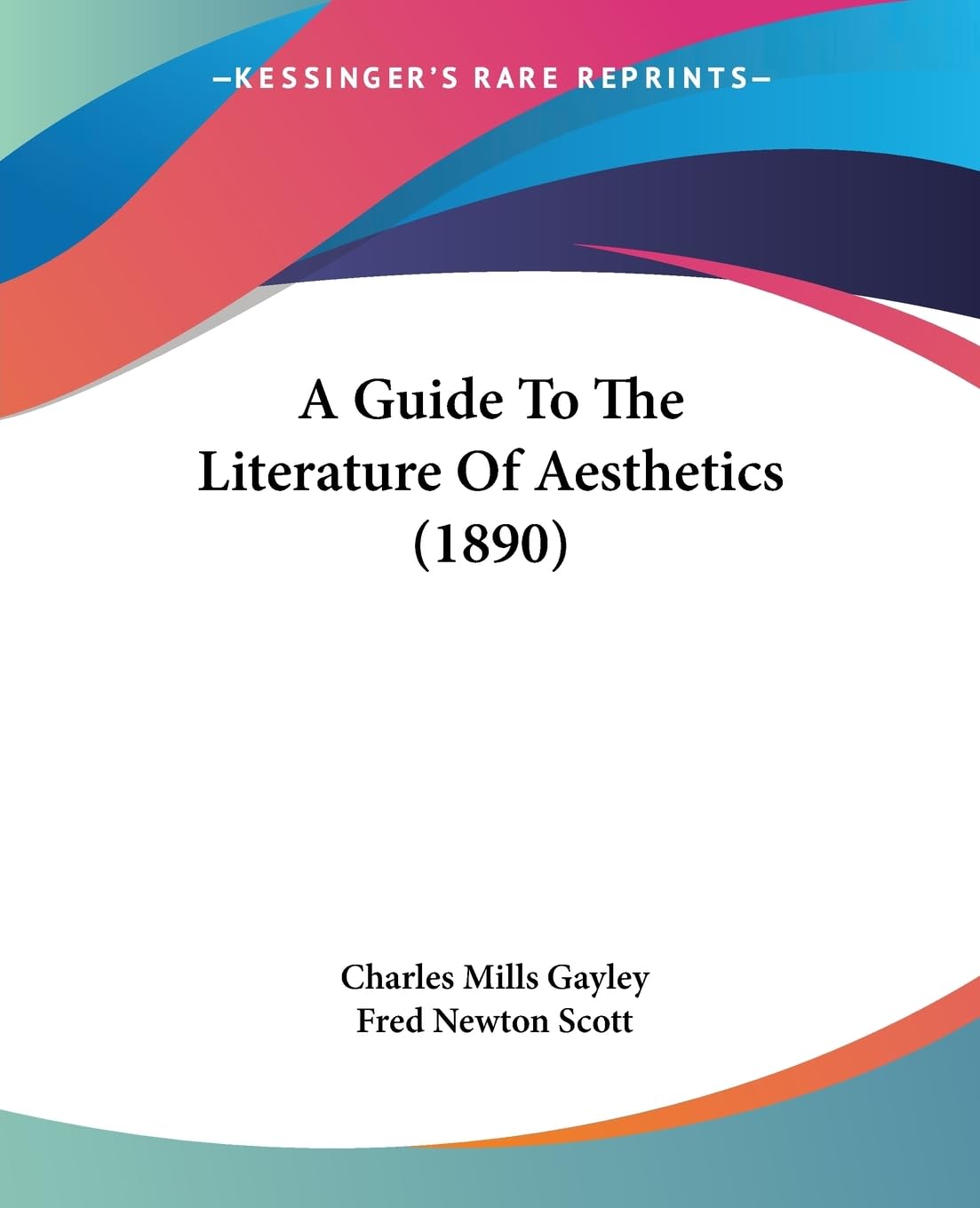 A Guide To The Literature Of Aesthetics (1890) Philosophy