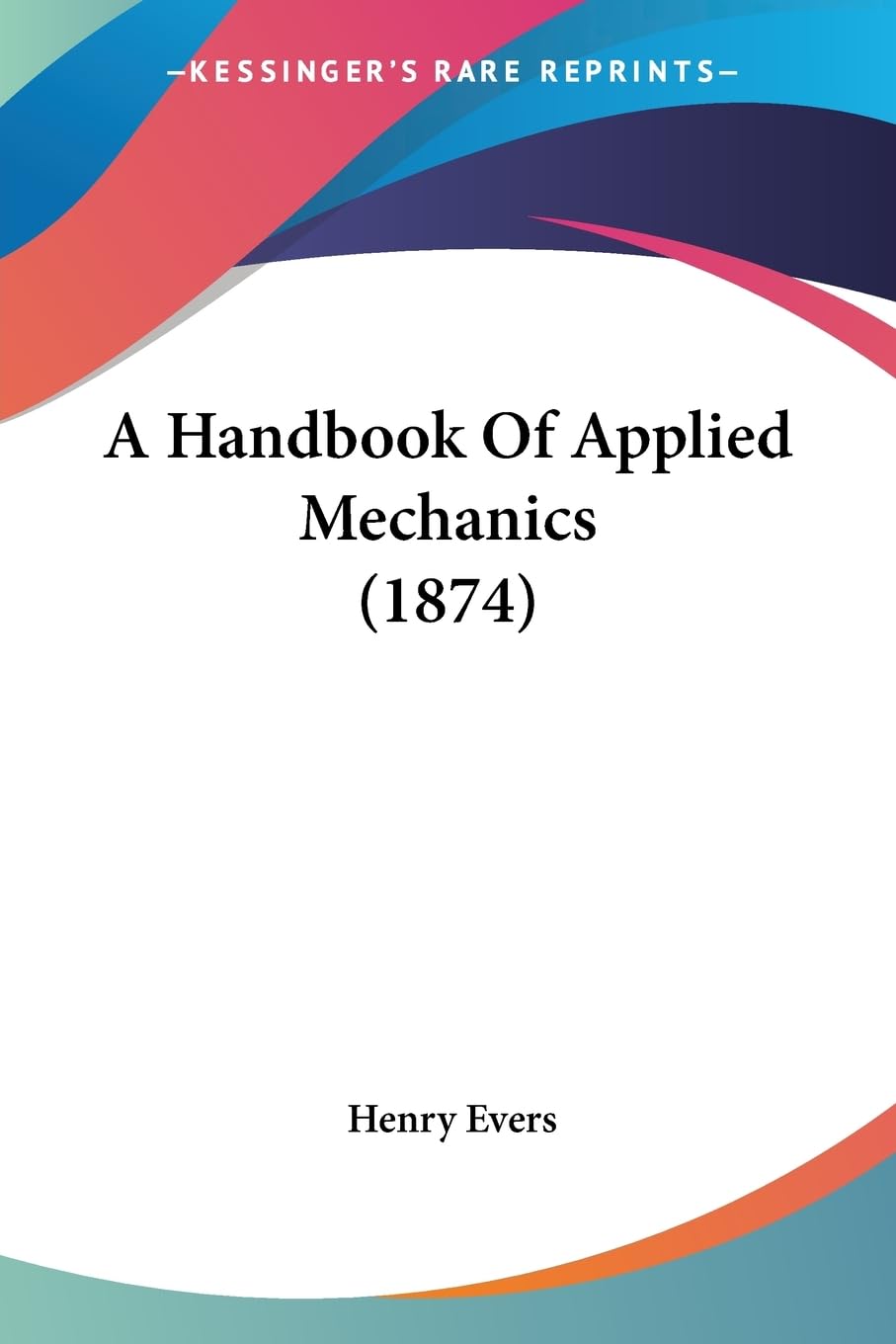 A Handbook Of Applied Mechanics (1874) Contemporary literature
