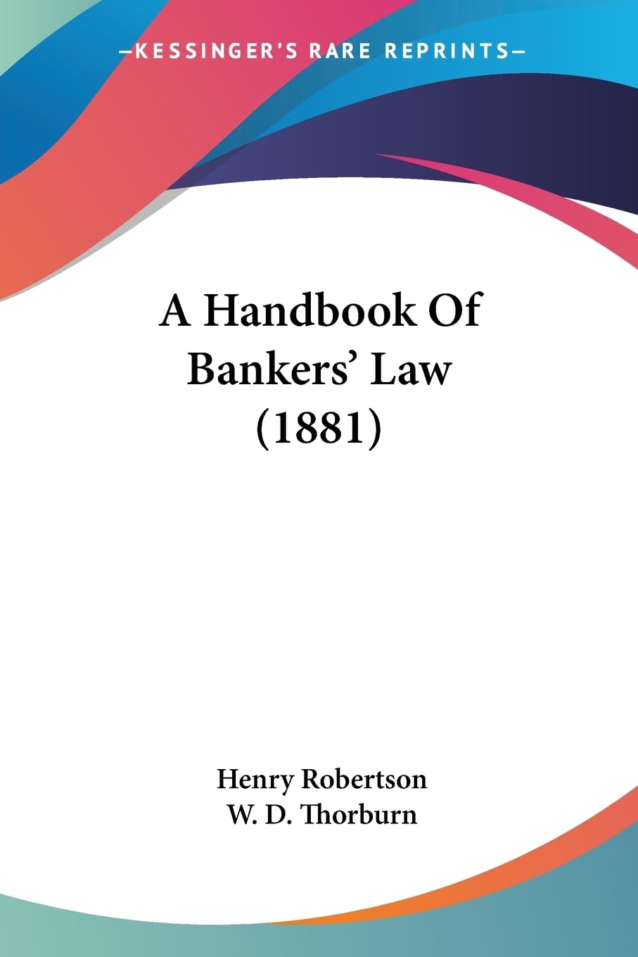 A Handbook Of Bankers' Law (1881) Law
