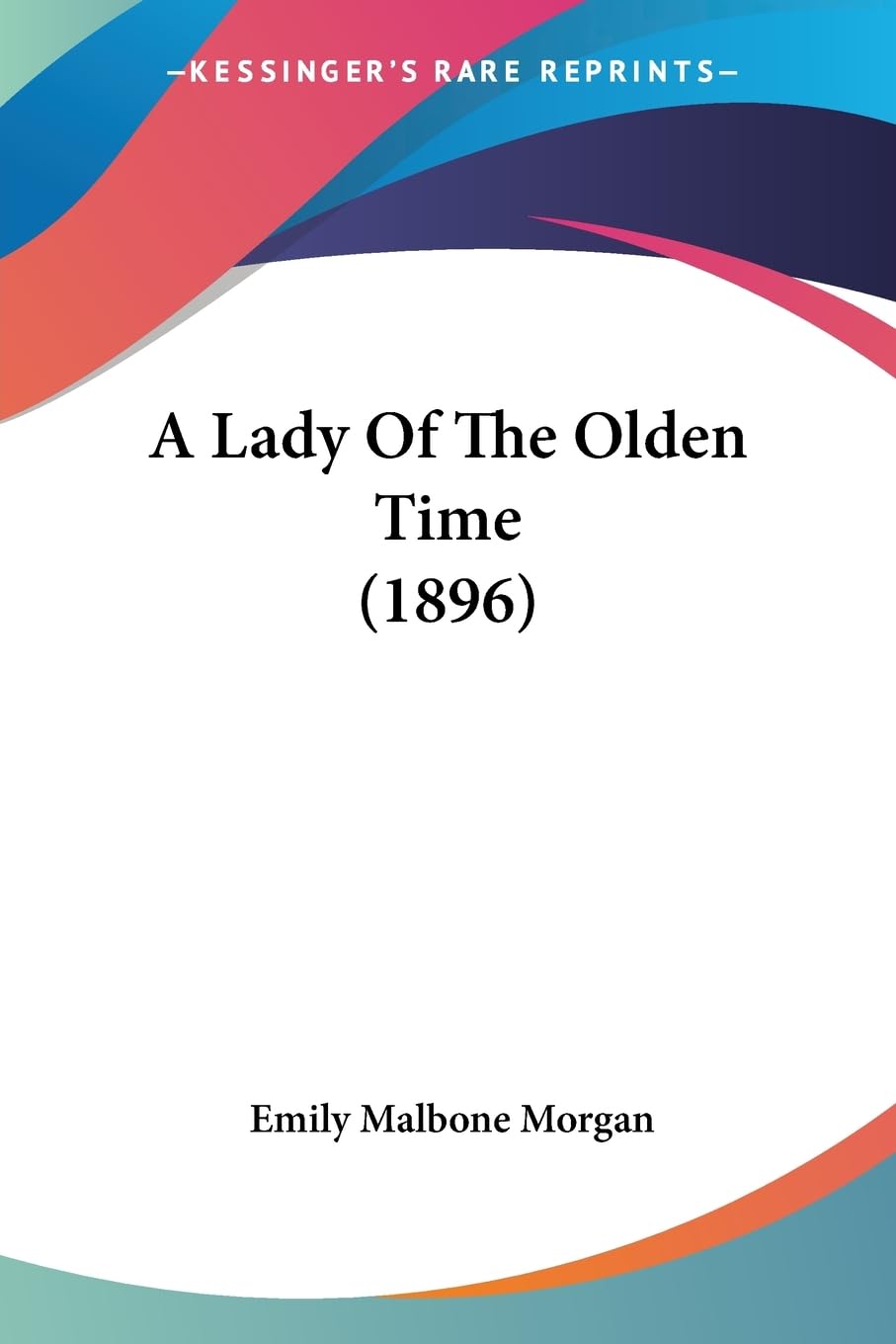 A Lady Of The Olden Time (1896) Contemporary literature