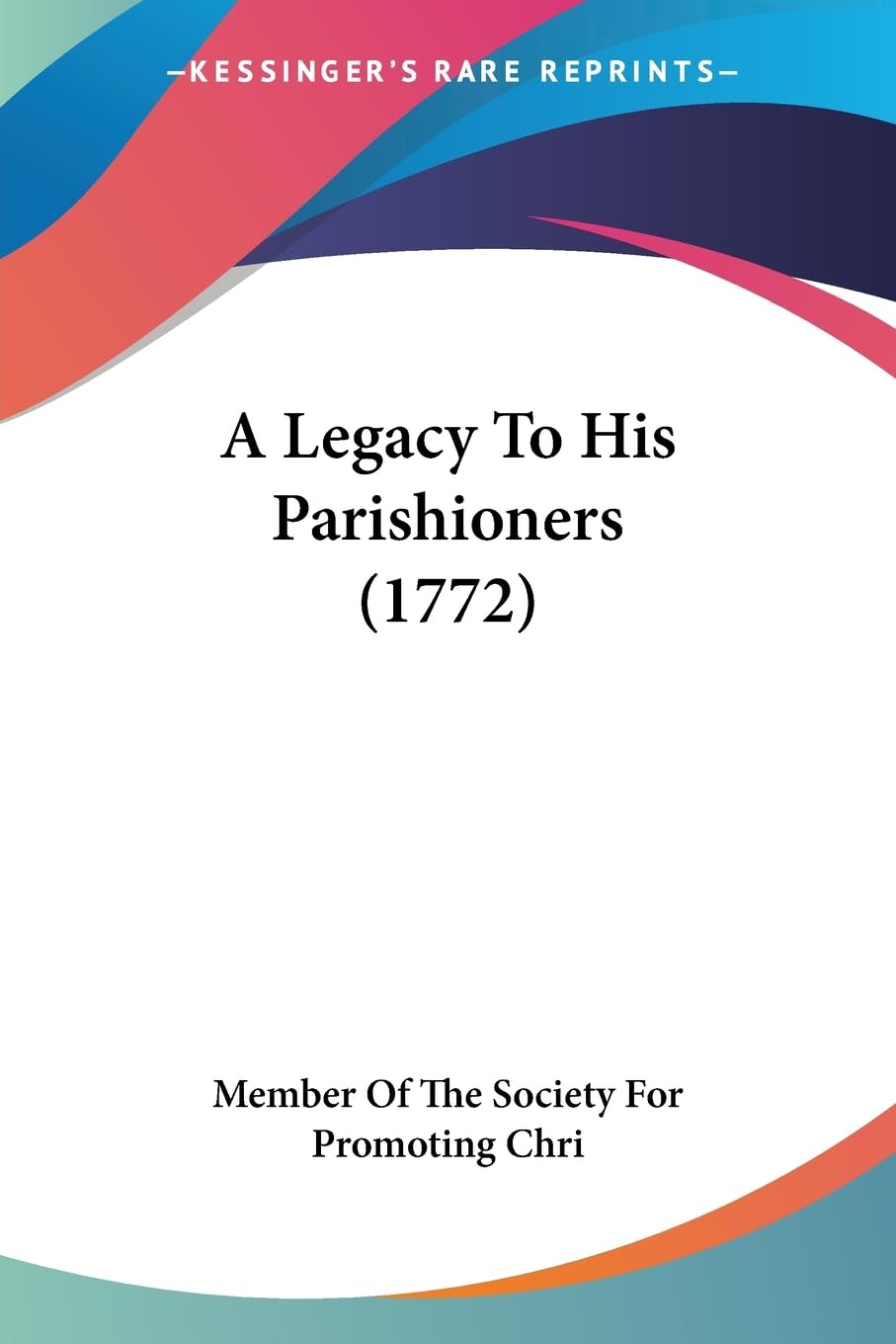 A Legacy To His Parishioners (1772) Philosophy