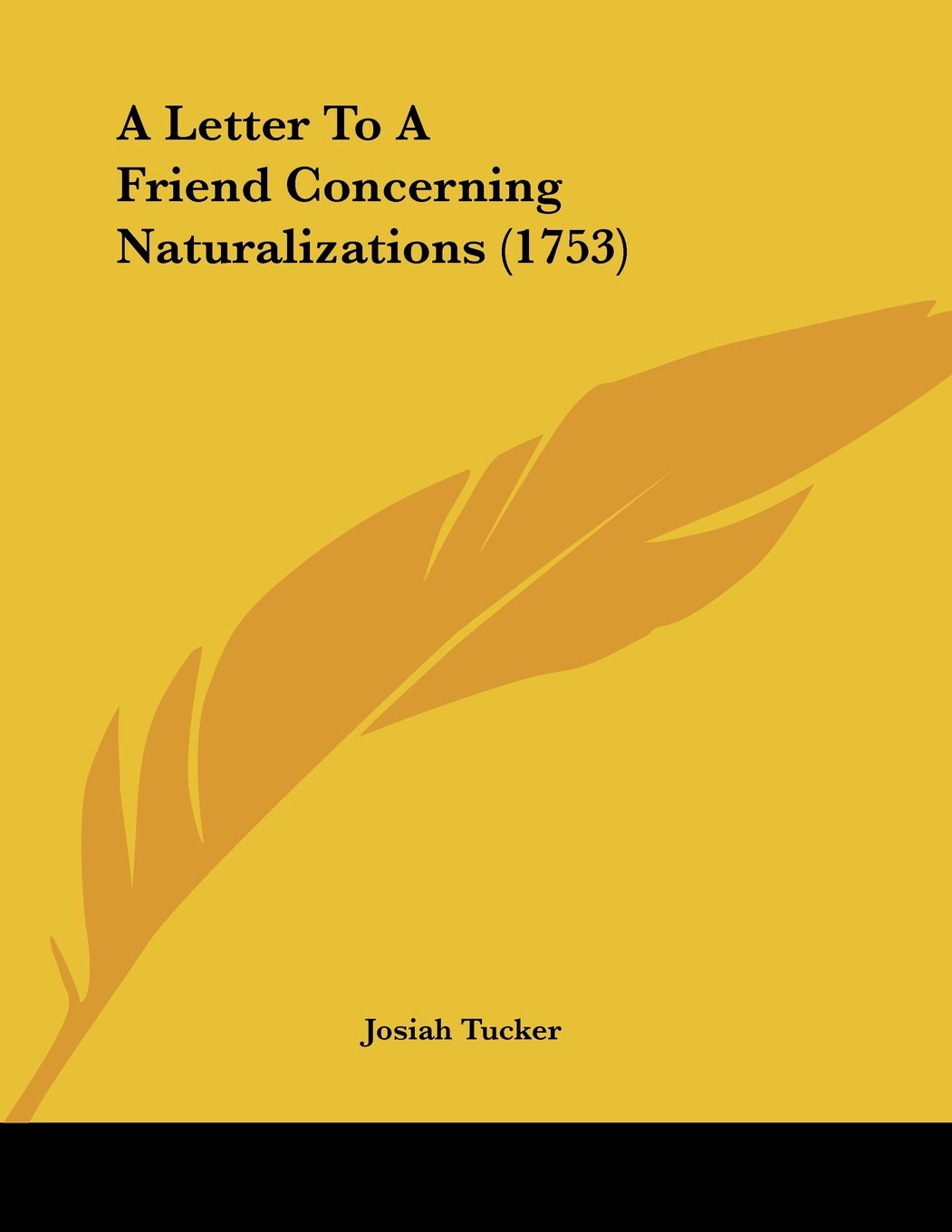 A Letter To A Friend Concerning Naturalizations (1753) Books