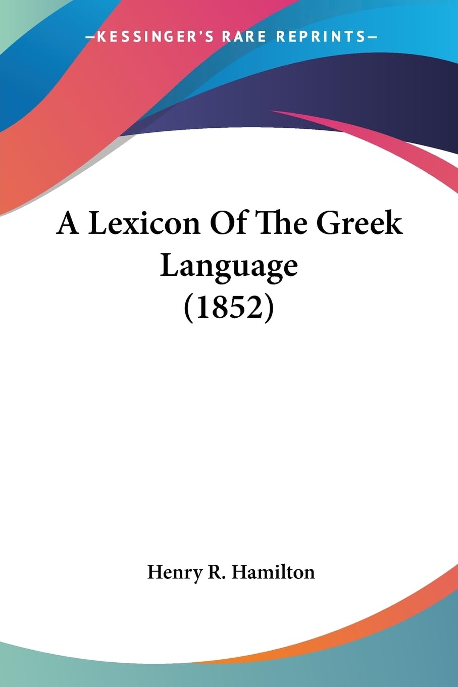 A Lexicon Of The Greek Language (1852) Social Sciences
