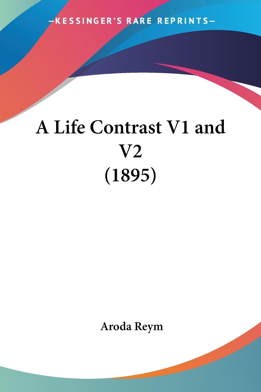 A Life Contrast V1 and V2 (1895) Social Sciences