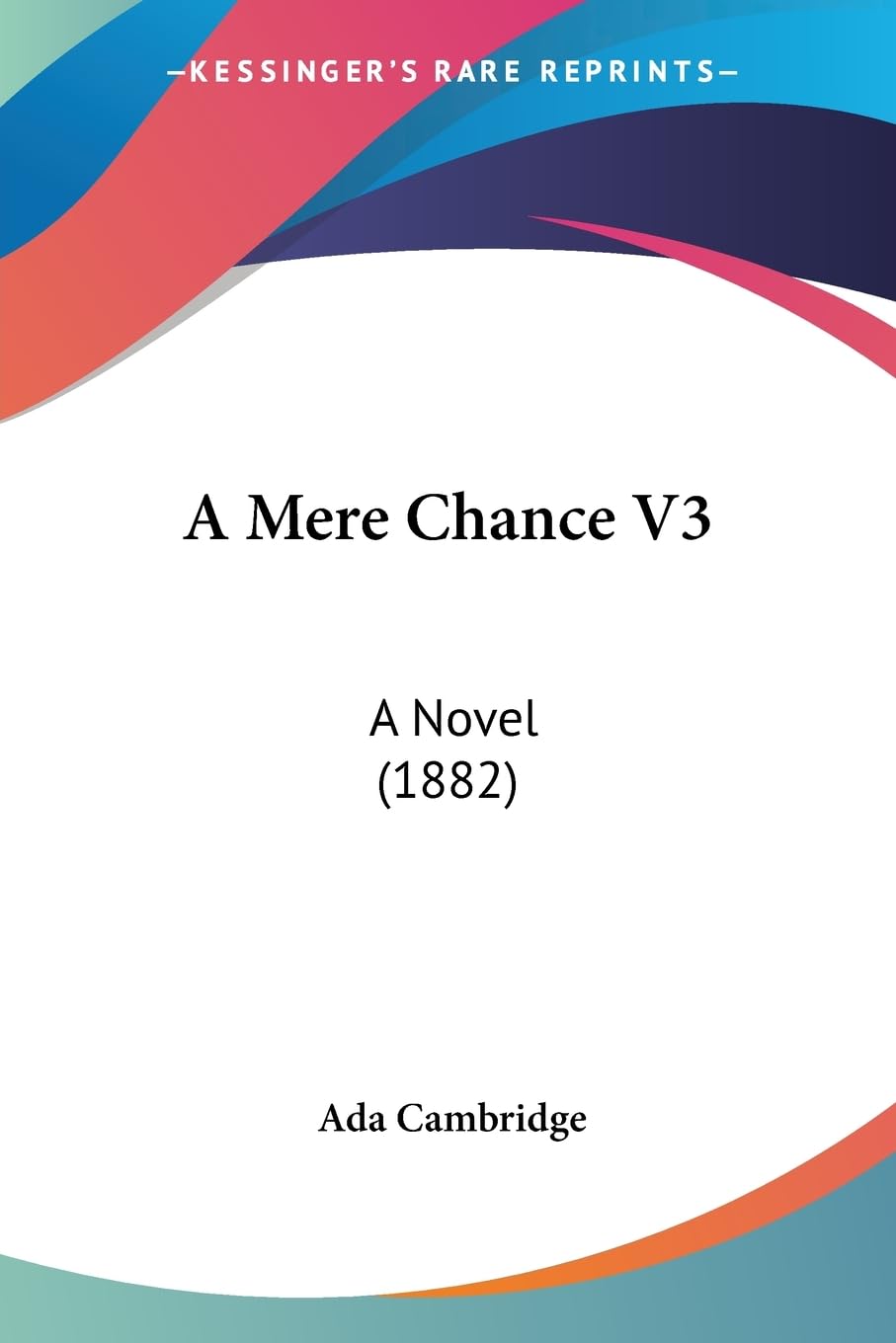 Product Image: A Mere Chance V3: A Novel (1882)