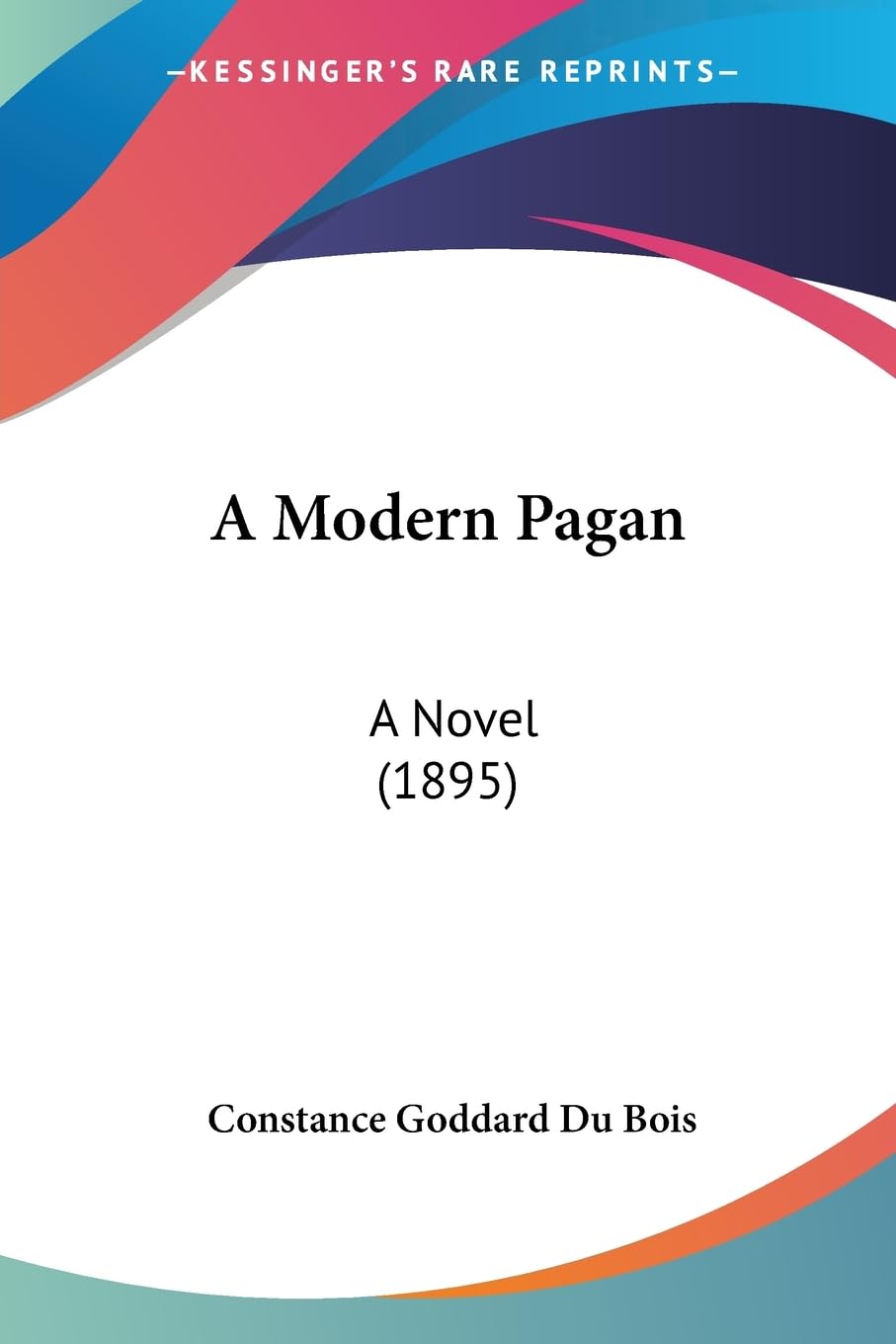 Product Image: A Modern Pagan: A Novel (1895)
