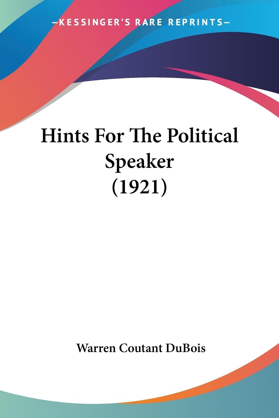 Hints For The Political Speaker (1921) Social Sciences