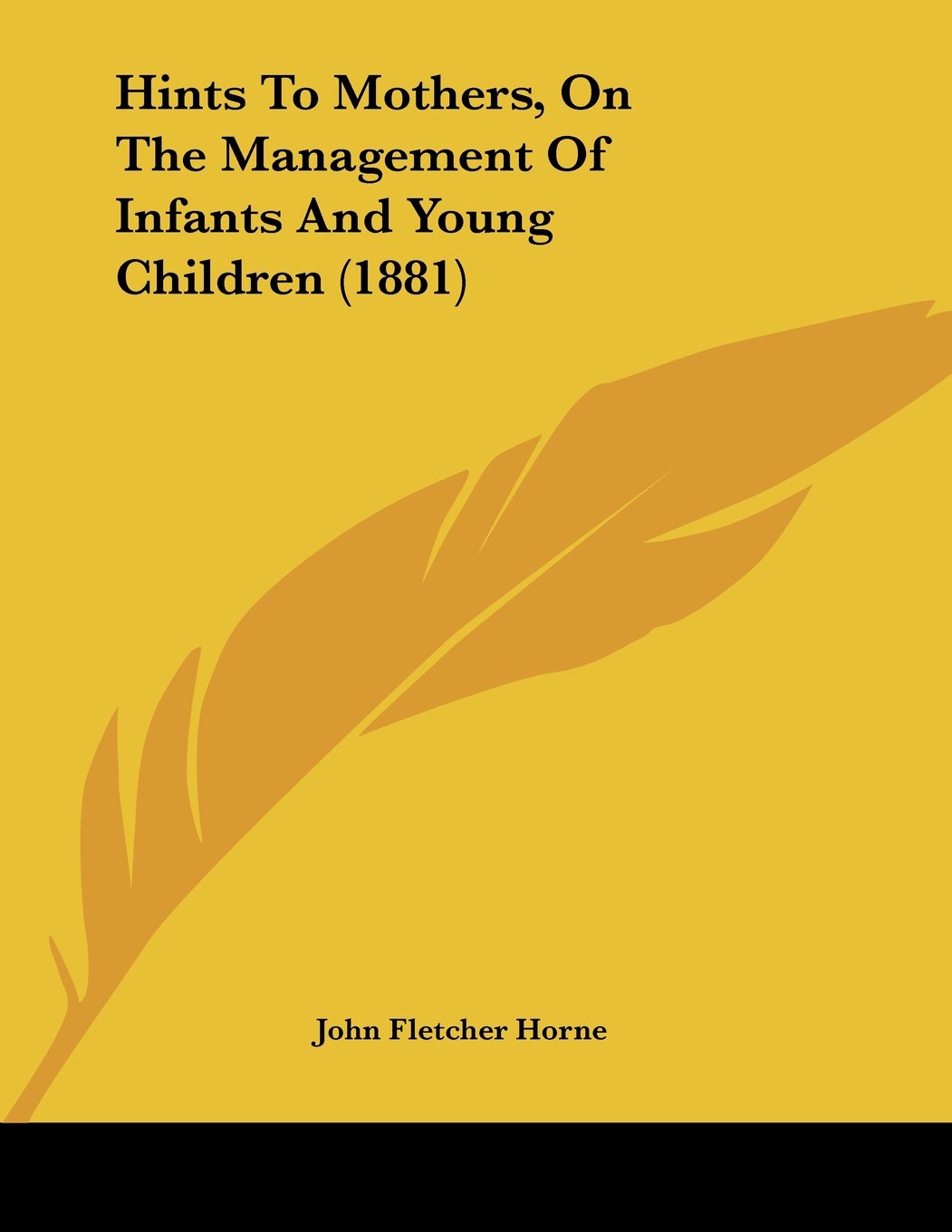 Hints To Mothers, On The Management Of Infants And Young Children (1881) Books