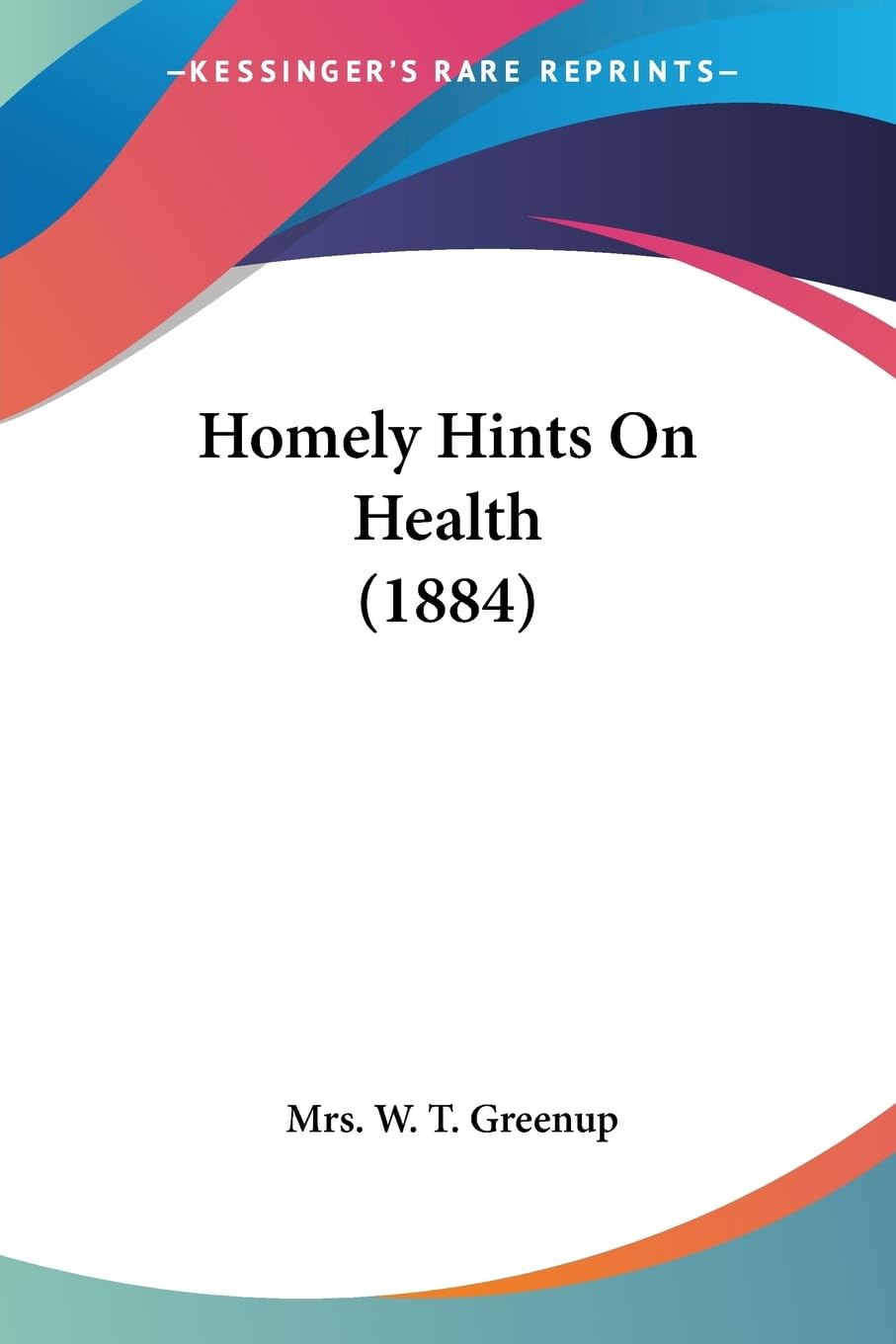 Homely Hints On Health (1884) Books