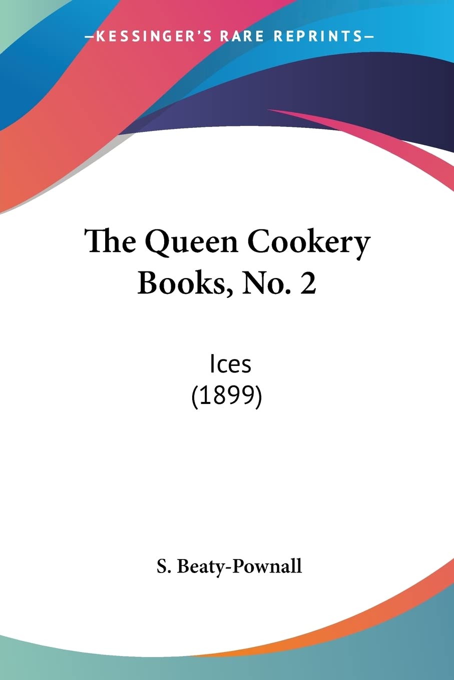 The Queen Cookery Books, No. 2: Ices (1899) Contemporary literature