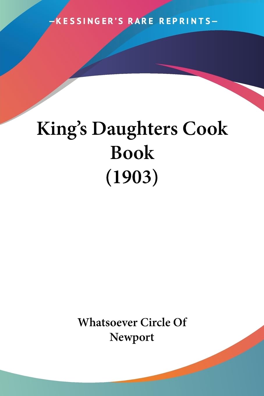 King's Daughters Cook Book (1903) Books
