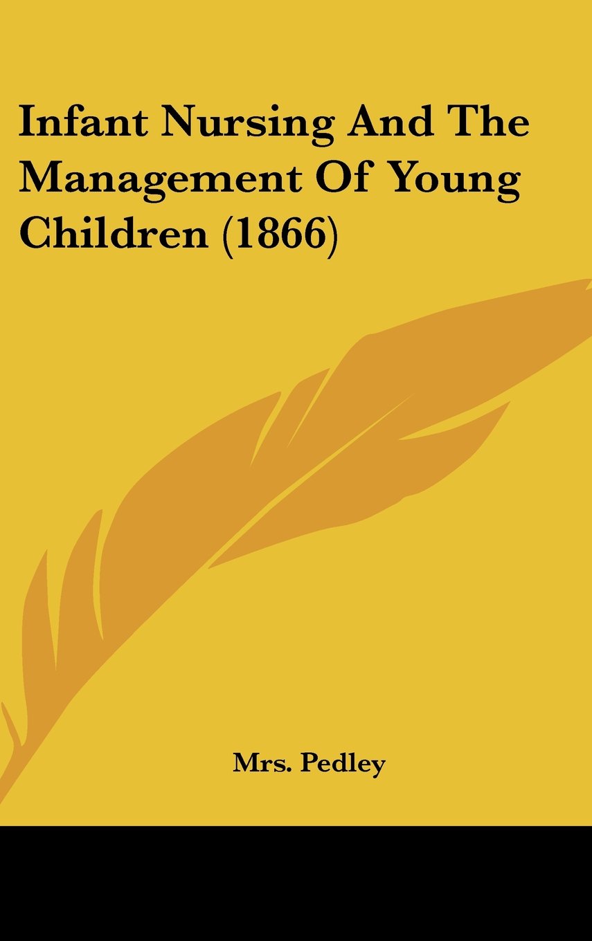 Infant Nursing And The Management Of Young Children (1866) Books