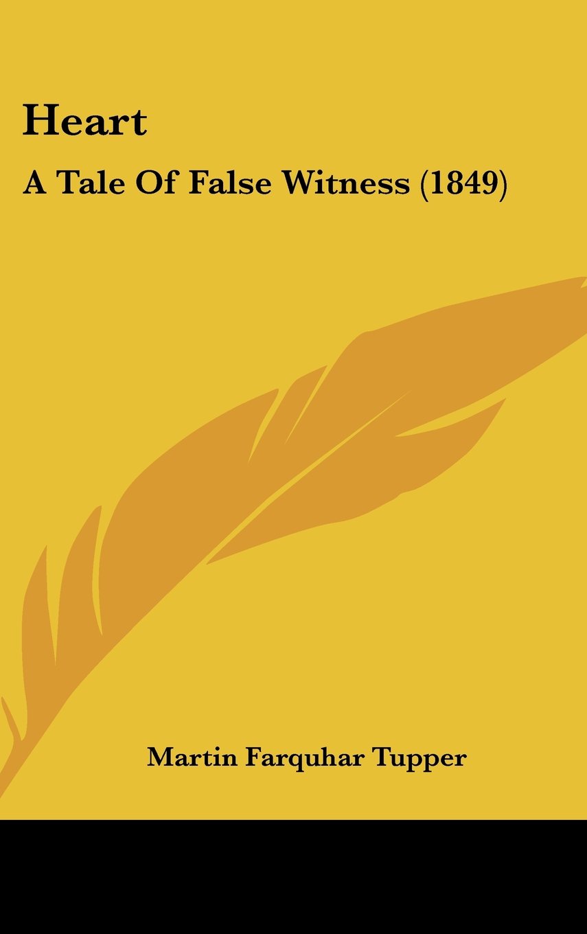 Heart: A Tale of False Witness (1849) Contemporary literature