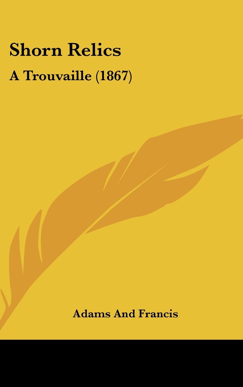 Shorn Relics: A Trouvaille (1867) Books