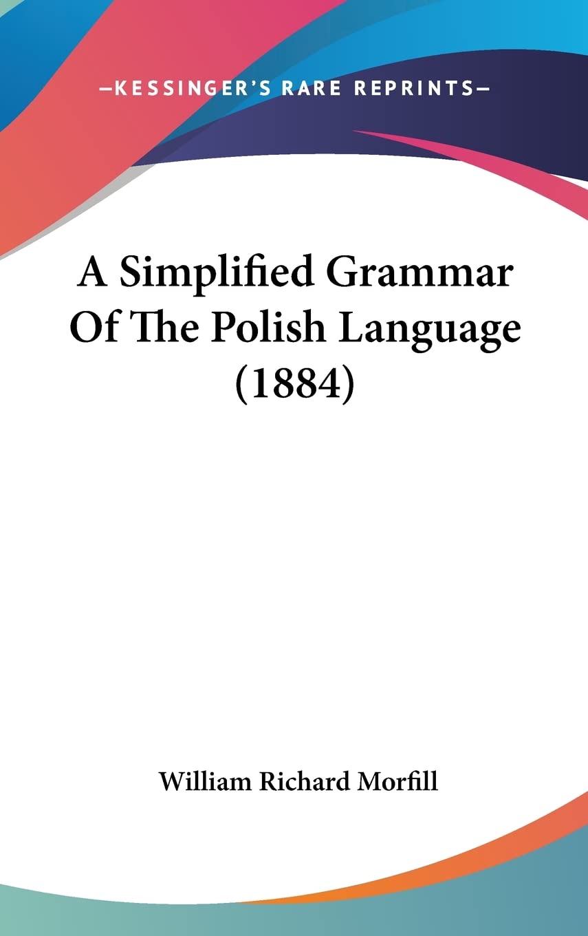 A Simplified Grammar Of The Polish Language (1884) Social Sciences