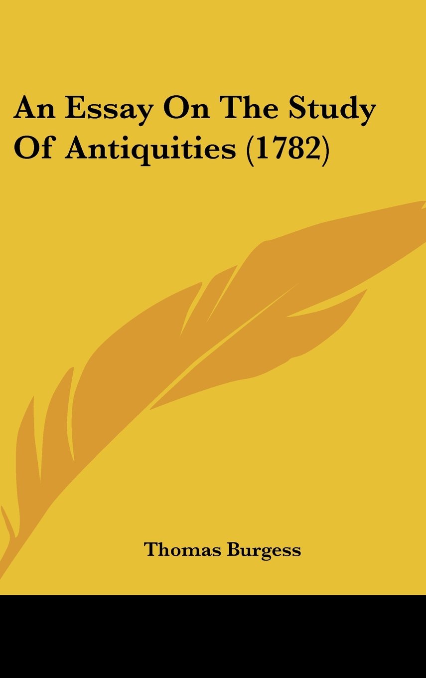 An Essay On The Study Of Antiquities (1782) Social Sciences