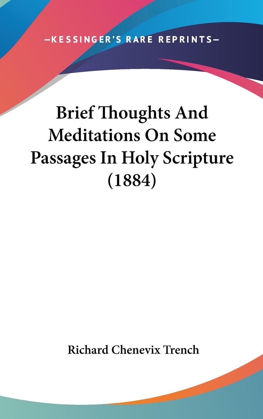 Brief Thoughts And Meditations On Some Passages In Holy Scripture (1884) Contemporary literature