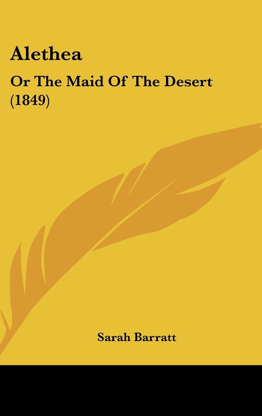 Alethea: Or The Maid Of The Desert (1849) Books