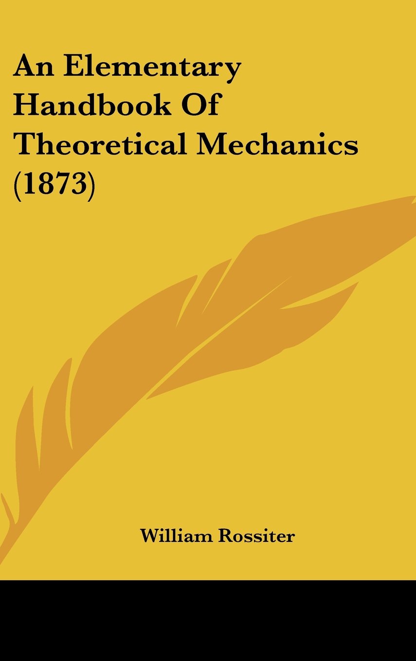 An Elementary Handbook Of Theoretical Mechanics (1873) Books