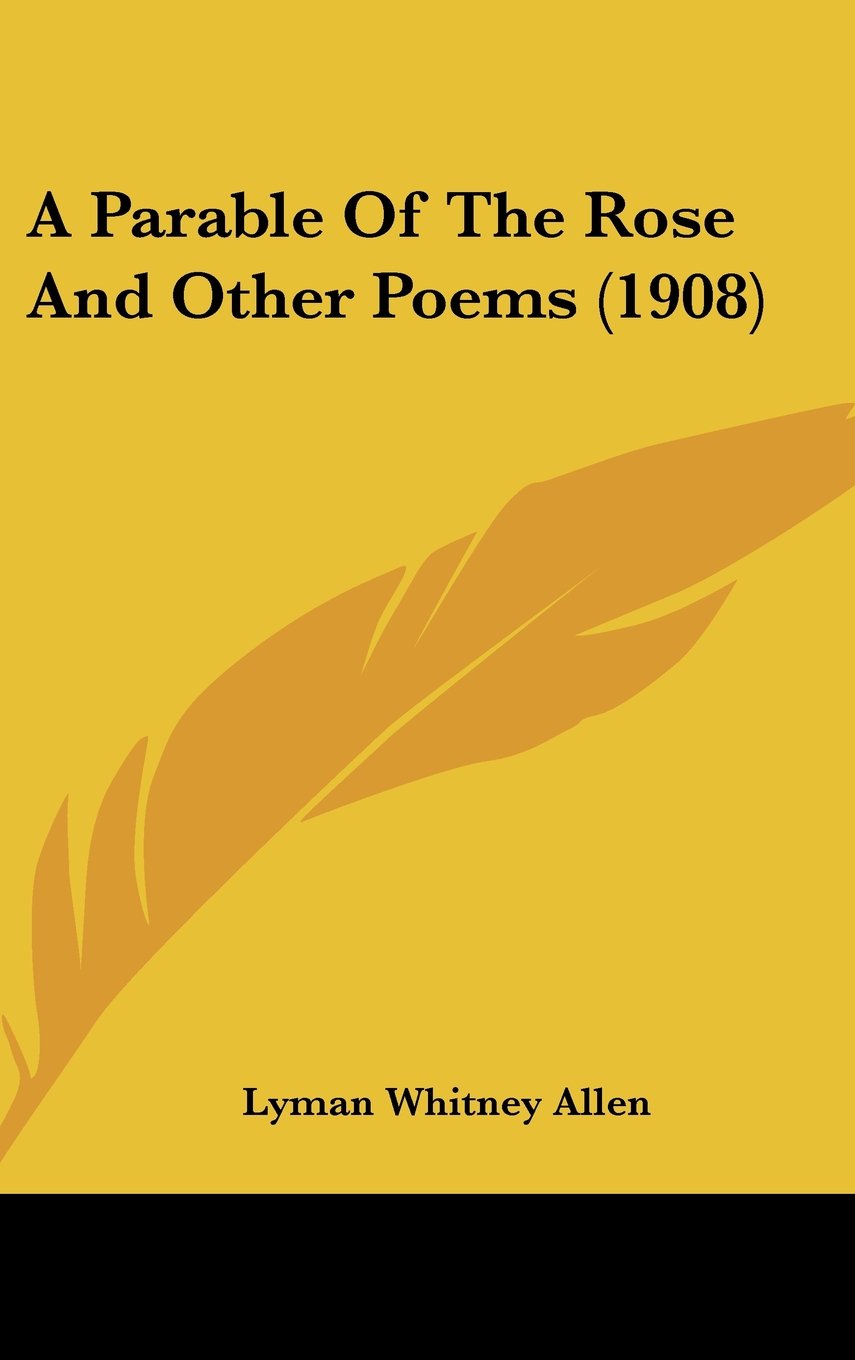 A Parable Of The Rose And Other Poems (1908) Books